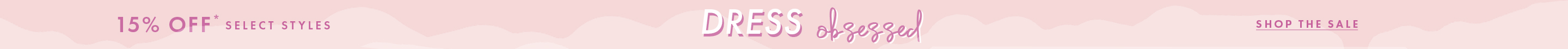 Dress Obsessed - 15% off Select Dresses