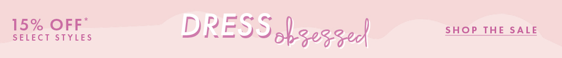 Dress Obsessed - 15% off Select Dresses